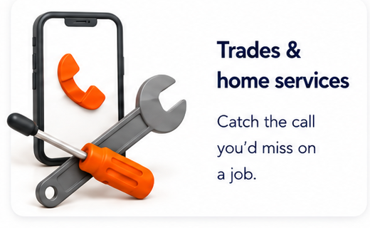 Trades and home services — catch the call you'd miss on a job